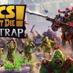 Orcs Must Die! Deathtrap demo